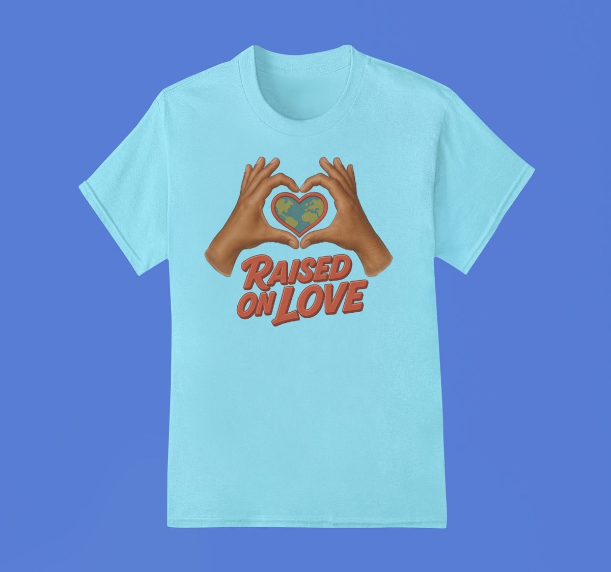 Raised On Love T-Shirt (Light Blue)